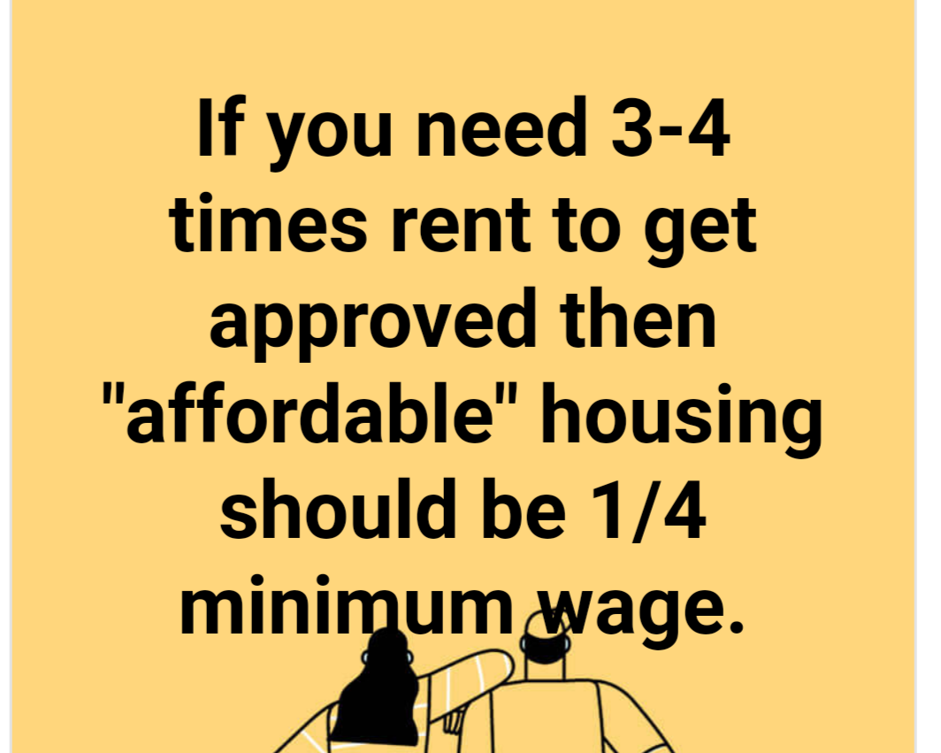 Meme text content - If you need 3-4 times the rent to get approved, then 'affordable' housing should be 1/4 minimum wage.
